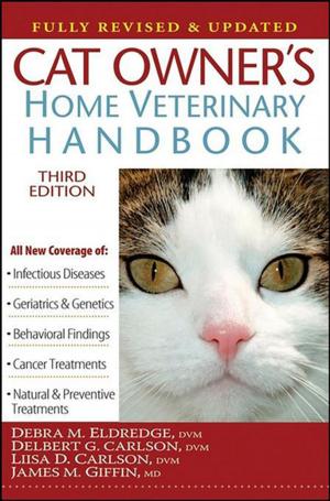 Cover of the book Cat Owner's Home Veterinary Handbook, Fully Revised and Updated by Jeff Herman, Deborah Levine Herman