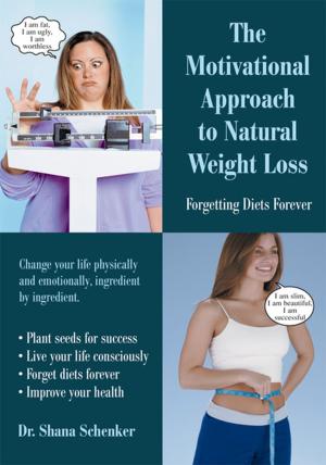 Cover of the book The Motivational Approach to Natural Weight Loss by Alex Landerson