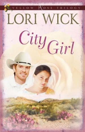 Cover of the book City Girl by Lori Wick