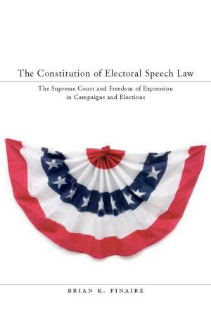 Cover of the book The Constitution of Electoral Speech Law by Alfredo Behrens