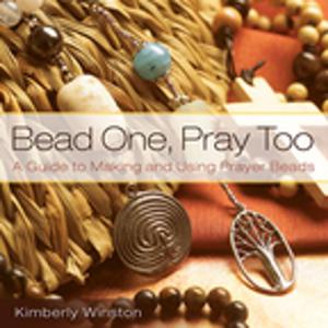 Cover of the book Bead One, Pray Too by Jenifer Gamber, Bill Lewellis