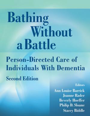 Cover of the book Bathing Without a Battle by Sheila C. Grossman, PhD, APRN-BC, FAAN