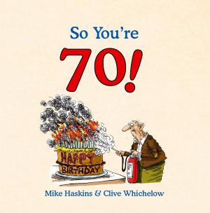 Cover of the book So You're 70! by Vanessa Berridge