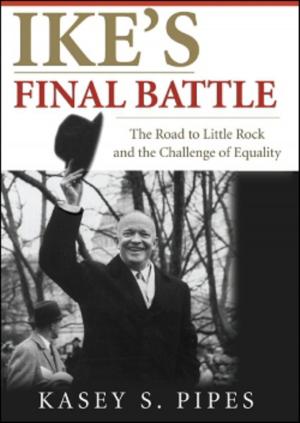 Cover of the book Ike's Final Battle by Daniel Horowitz, Mark Levin