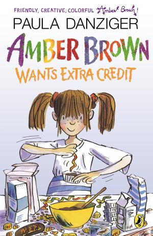 Cover of the book Amber Brown Wants Extra Credit by Anthony Horowitz