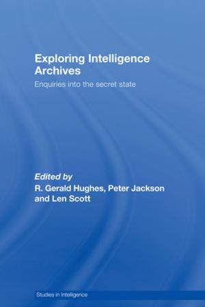 Cover of the book Exploring Intelligence Archives by 