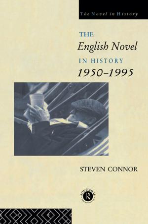 Cover of the book The English Novel in History, 1950 to the Present by Helen Lackner, David Seddon
