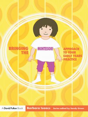 Cover of the book Bringing the Montessori Approach to your Early Years Practice by Julie Davies