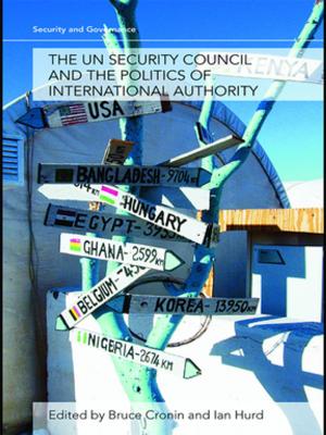 Cover of the book The UN Security Council and the Politics of International Authority by Alan Feldman, Cliff Konold, Bob Coulter, Brian Conroy