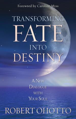 Cover of the book Transforming Fate Into Destiny by Meggan Watterson, Lodro Rinzler