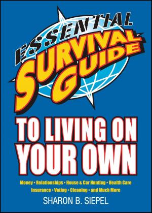 Cover of the book Essential Survival Guide to Living on Your Own by Ptolemy Tompkins, Bernard Haisch