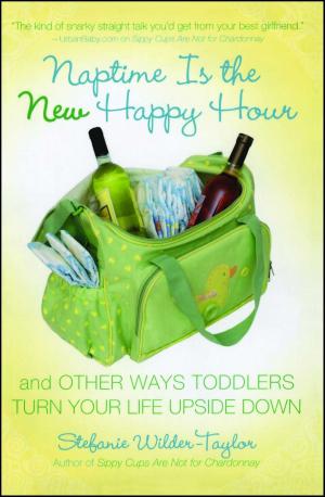 Cover of the book Naptime Is the New Happy Hour by Linda Joffe Hull
