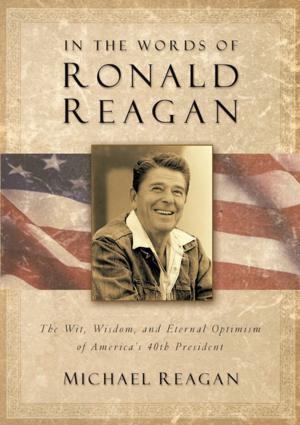 Cover of the book In the Words of Ronald Reagan by Debra Clopton