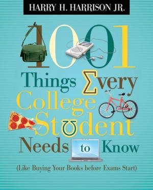 Book cover of 1001 Things Every College Student Needs to Know