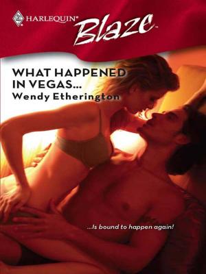 Cover of the book What Happened in Vegas... by Emily Blaine