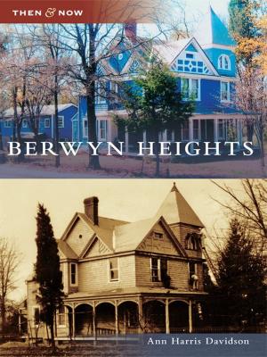 Cover of the book Berwyn Heights by Joe Froehlich, Trish Froehlich, Willington Historical Society