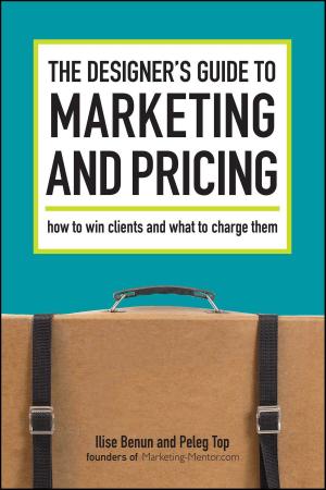 Cover of the book The Designer's Guide To Marketing And Pricing by Sylvie Covey