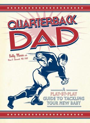 Cover of the book Quarterback Dad by Adams Media