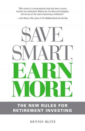 Cover of the book Save Smart, Earn More by James Stuart Bell, Susan B Townsend