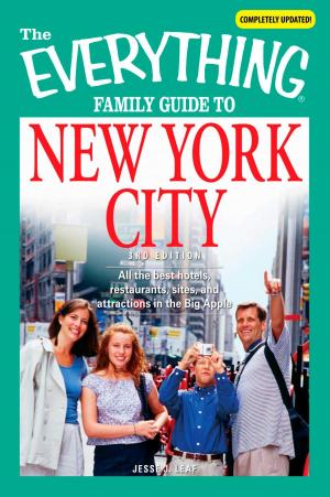 Cover of the book The Everything Family Guide to New York City by Pamela Rice Hahn