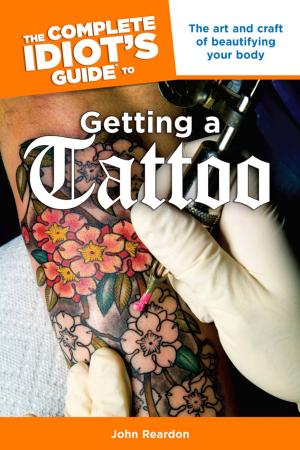 Cover of the book The Complete Idiot's Guide to Getting a Tattoo by Peter Gray, John Carroll