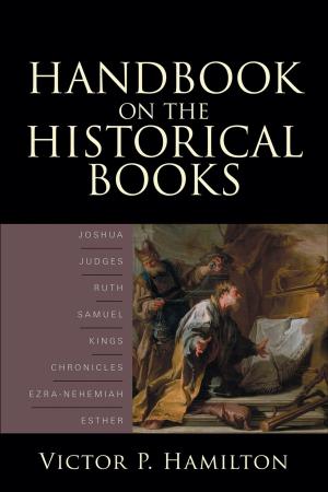 Cover of the book Handbook on the Historical Books by Harald Bredesen, Pat King
