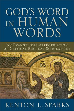 Cover of the book God's Word in Human Words by Gilbert Morris