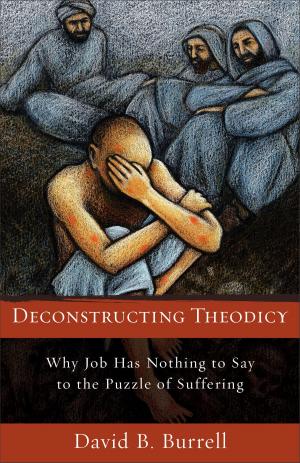 Cover of the book Deconstructing Theodicy by Jonathan Grant