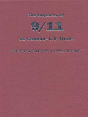 Cover of the book The Impact of 9/11 on Canada - U.S. Trade by Carl Spadoni, Judith Skelton Grant