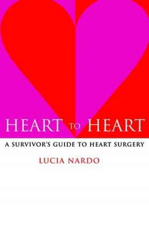 Cover of the book Heart to Heart: A Survivor's Guide To Heart Surgery by Chambers Robert William
