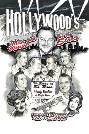 Cover of the book Hollywood's Man Who Worried for the Stars by Alley M