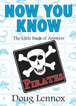 Cover of the book Now You Know Pirates by Wesley B. Turner