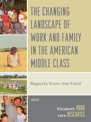 Book cover of The Changing Landscape of Work and Family in the American Middle Class