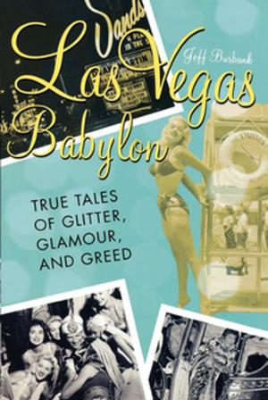 Cover of the book Las Vegas Babylon by Dean Gabbert