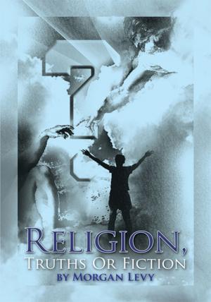 Cover of the book Religion, Truths or Fiction by Natasha V. Williams