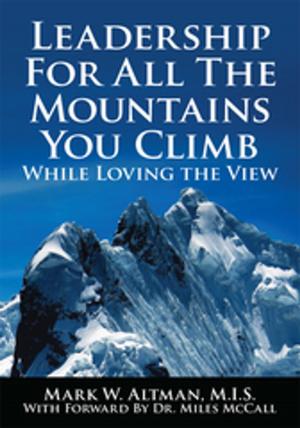 Book cover of Leadership for All the Mountains You Climb