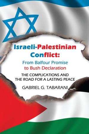 Cover of the book Israeli-Palestinian Conflict: from Balfour Promise to Bush Declaration by Rulu