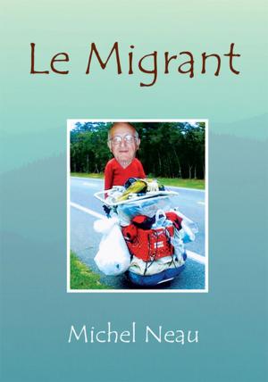 Cover of the book Le Migrant by Amelia Stephen