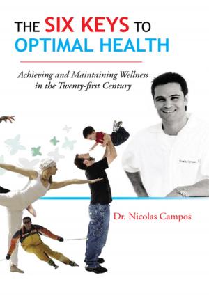 Cover of the book The Six Keys to Optimal Health by Edward John Mastronardi