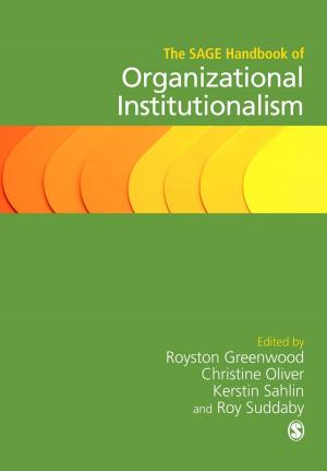 Cover of the book The SAGE Handbook of Organizational Institutionalism by Leslie A. Blauman, James R. Burke