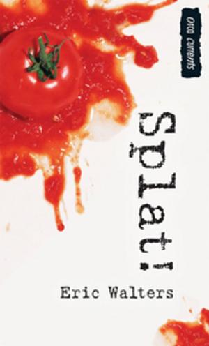 Cover of the book Splat by Alyxandra Harvey-Fitzhenry