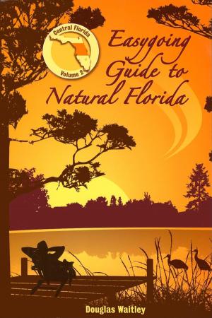 Cover of Easygoing Guide to Natural Florida, Volume 2