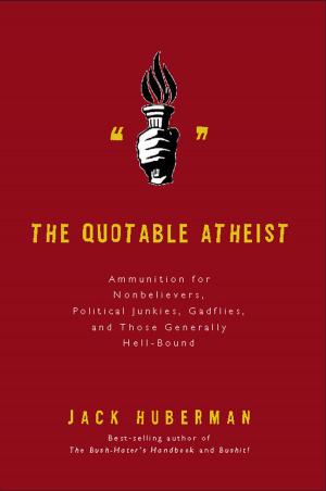 Cover of the book The Quotable Atheist by Roger Mudd