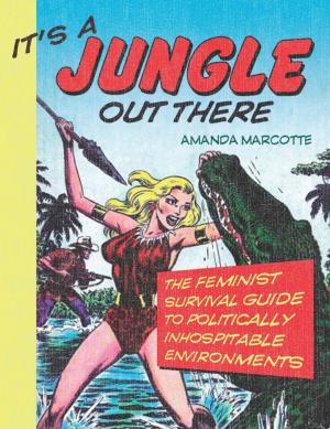 Cover of the book It's a Jungle Out There by Srinath Raghavan
