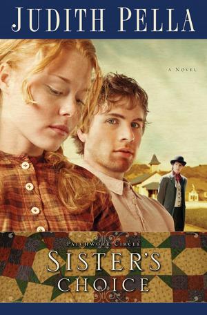 Cover of the book Sister's Choice (Patchwork Circle Book #2) by Wendy Griffith