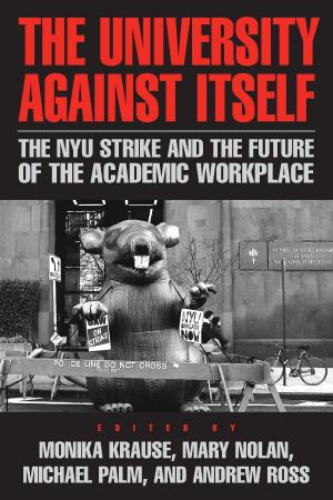 Cover of the book The University Against Itself by Paul Lopes