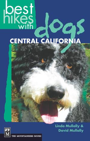 Cover of the book Best Hikes with Dogs Central California by Alex Johnson