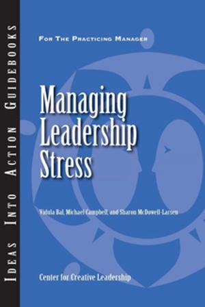 Cover of the book Managing Leadership Stress by Lobell, Sikka, Menon