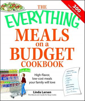 Cover of the book The Everything Meals on a Budget Cookbook by Adams Media