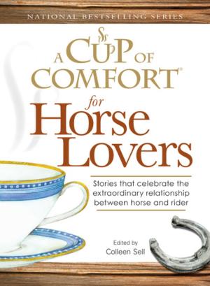 Cover of the book A Cup of Comfort for Horse Lovers by Meg Schneider, Barbara Doyen